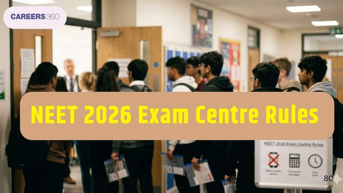 NEET 2026 Exam Centre Rules - Dress Code, Timing, Documents Required